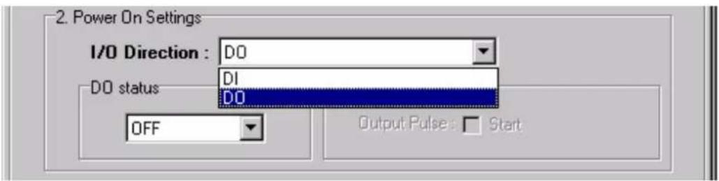 2. Power On Settings I/O Direction : DO DO status DI DO OFF Output Pulse : Start