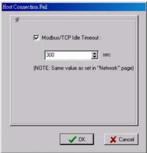 Host Connection Fail IF Modbus/TCP Idle Timeout : 300 sec (NOTE: Same value as set in "Network" page) OK Cancel