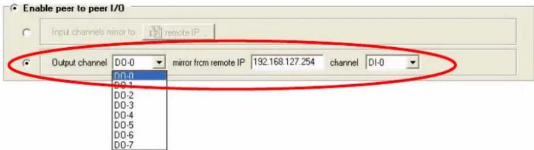Enable peer to peer I/O Input channels mirror to remote IP Output channel D0-0 mirror from remote IP 192.168.127.254 channel DI-0 DO-0 DO-1 DO-2 DO-3 DO-4 DO-5 DO-6 DO-7