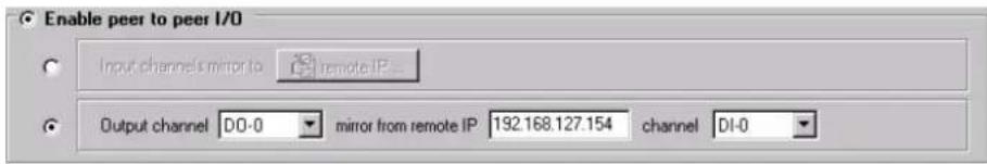 Enable peer to peer I/O Input channels mirror to remote IP... Output channel D0-0 mirror from remote IP 192.168.127.154 channel DI-0