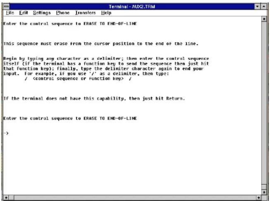 Enter the control sequence to ERASE TO END-OF-LINE This sequence must erase from the cursor position to the end of the line. Begin by typing any character as a delimiter; then enter the control sequence itself (if the terminal has a function key to send the sequence then just hit that function key); finally, type the delimiter character again to end your input. For example, if you use '/' as a delimiter, then type: / */ If the terminal does not have this capability, then just hit Return. Enter the control sequence to ERASE TO END-OF-LINE ->