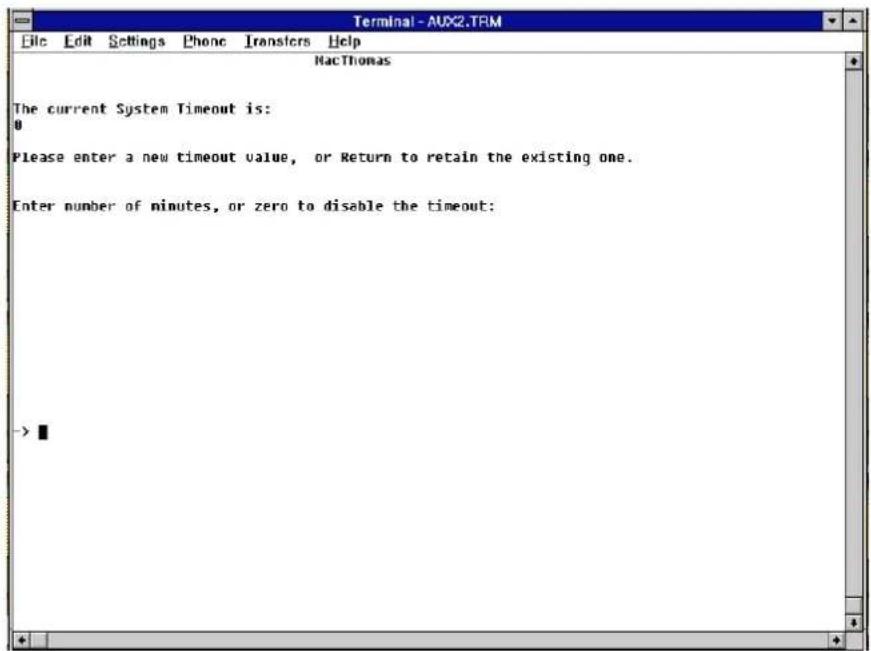 Terminal-AUX2.TRM File Edit Settings Phone Transfers Help NaCThomas The current System Timeout is: 0 Please enter a new timeout value, or Return to retain the existing one. Enter number of minutes, or zero to disable the timeout: -> ■