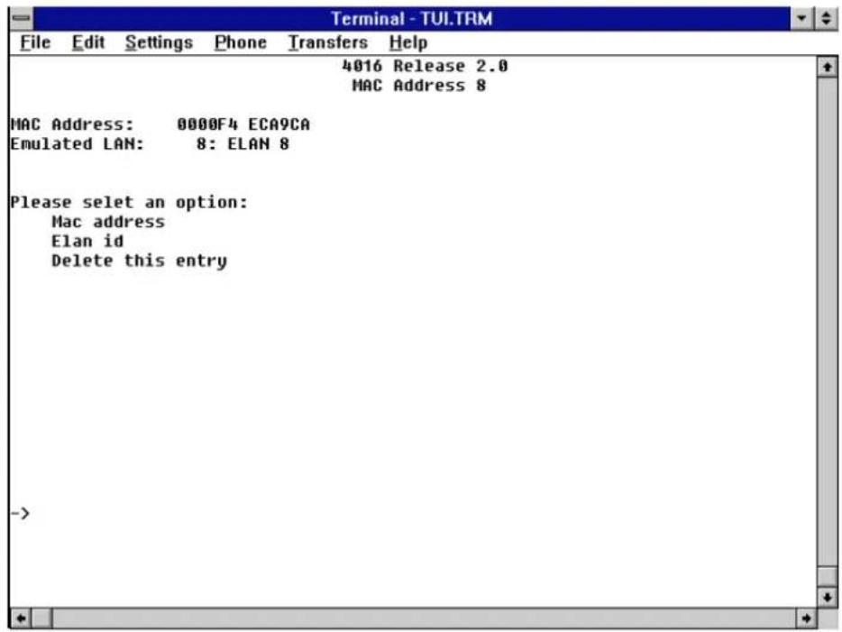 Terminal - TUI.TRM File Edit Settings Phone Transfers Help 4016 Release 2.0 MAC Address 8 MAC Address: 0000F4 ECA9CA Emulated LAN: 8: ELAN 8 Please select an option: Mac address Elan id Delete this entry ->