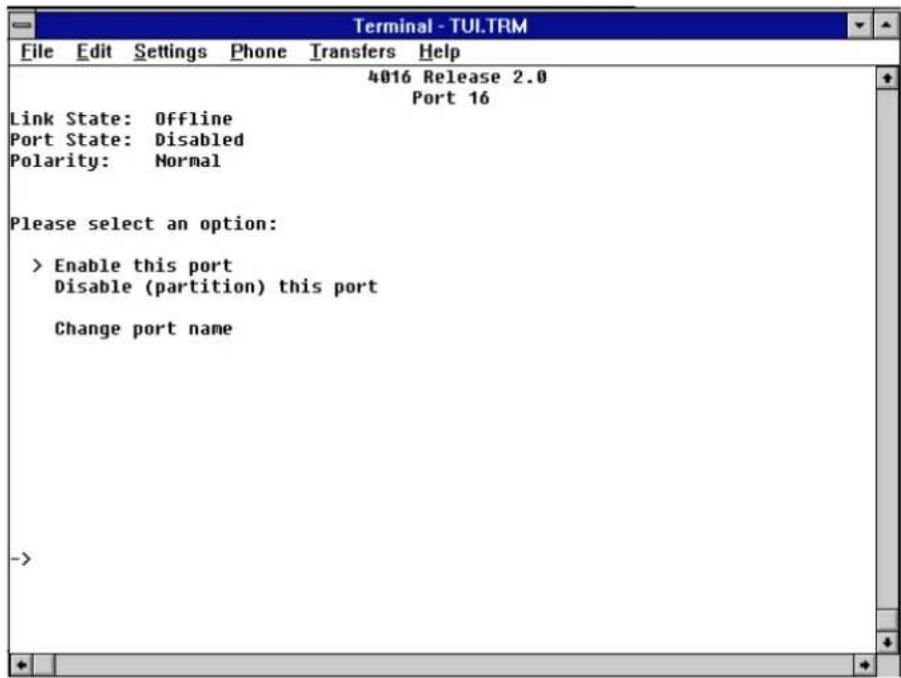 Terminal - TUI.TRM File Edit Settings Phone Transfers Help 4016 Release 2.0 Port 16 Link State: Offline Port State: Disabled Polarity: Normal Please select an option: > Enable this port Disable (partition) this port Change port name ->