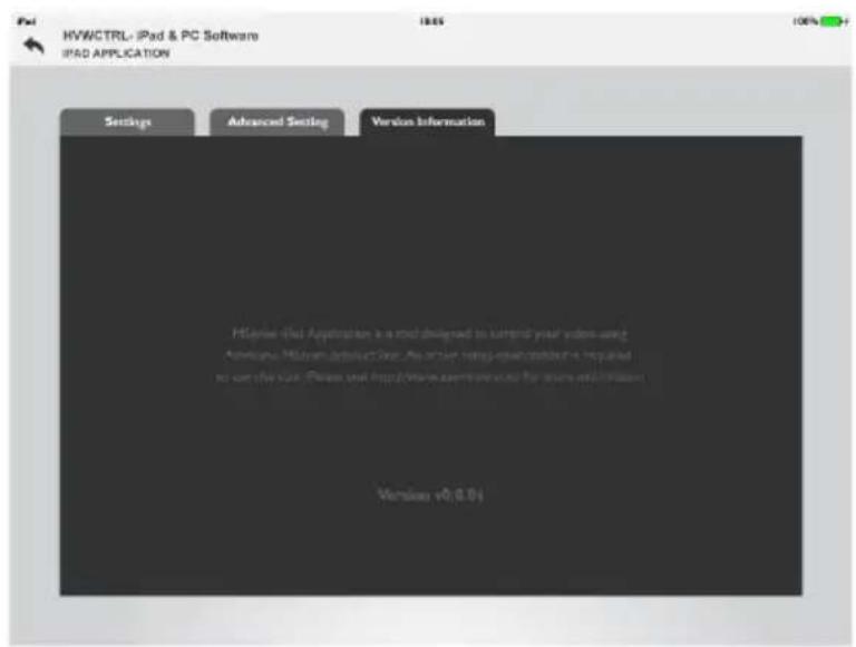 HIVWCTRL: iPad & PC Software IPAD APPLICATION Settings Advanced Setting Version Information HiGenie iPad Application is a tool designed to switch your video using Avalonia, HiGenie application. An action setting required is required to use this view. Please use http://www.annemware.net for users and visitors Version: v0:0.01