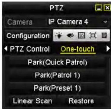 PTZ Camera IP Camera 4 Configuration PTZ Control One-touch Park(Quick Patrol) Park(Patrol 1) Park(Preset 1) Linear Scan Restore