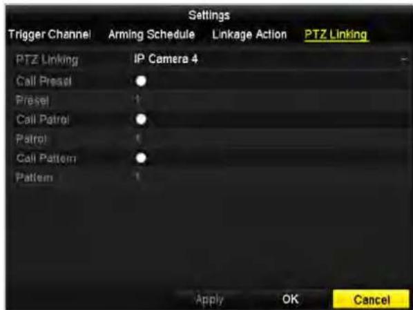 Settings Trigger Channel Arming Schedule Linkage Action PTZ Linking PTZ Linking IP Camera 4 Call Preset Preset Call Patrol Patrol Call Pattern Pattern Apply OK Cancel