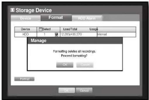 Storage Device Device Format HDD Alarm Device Select Used/Total Usage HDD 1 2.285x496.373 Internal Manage Formatting deletes all recordings. Proceed formatting? OK Cancel Format OK Cancel