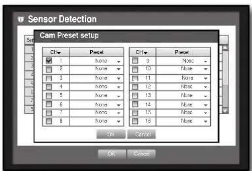 Sensor Detection Cam Preset setup CI▼ Preset 1 None 2 None 3 None 4 None 5 None 6 None 7 None 8 None 9 None 10 None 11 None 12 None 13 None 14 None 15 None 16 None OK Cancel OK Cancel