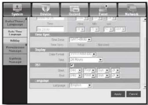 System Device Record Event Network Date/Time/ Language One/Three Language Holiday Permission Manage System Manage Time Zone: GMT+RSDU Time Zone: Update Display Color Format: YYYY-MM-DDI Time: 24 Hours OUT Start: DRC FIRST OUT 25 End: DRC FIRST OUT 25 Language Language English Apply Cancel