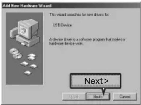 Add New Hardware Wizard This wizard searches for new drivers for USB Device A device driver is a software program that notes a hardware device work. Next > Next > Cancel