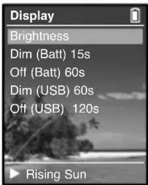 Display Brightness Dim (Batt) 15s Off (Batt) 60s Dim (USB) 60s Off (USB) 120s Rising Sun
