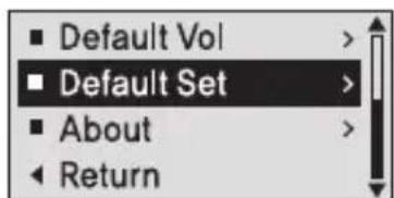 Default Vol > Default Set > About > Return >