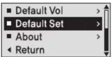 Default Vol > Default Set > About > Return >