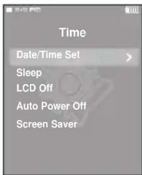 Time Date/Time Set Sleep LCD Off Auto Power Off Screen Saver