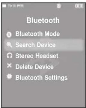 Bluetooth Bluetooth Mode Search Device Stereo Headset Delete Device Bluetooth Settings