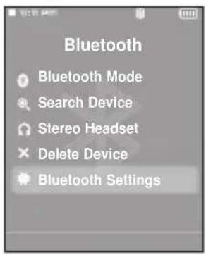 Bluetooth Bluetooth Mode Search Device Stereo Headset Delete Device Bluetooth Settings