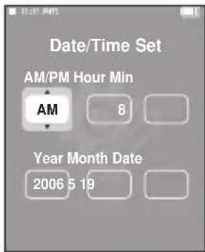 Date/Time Set AM/PM Hour Min AM 8 Year Month Date 2006 5 19