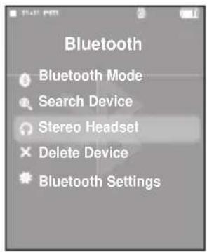 Bluetooth Bluetooth Mode Search Device Stereo Headset Delete Device Bluetooth Settings