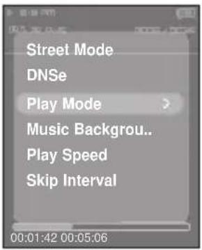 Street Mode DNSe Play Mode > Music Backgrou.. Play Speed Skip Interval 00:01:42 00:05:06