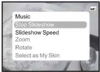 Music Stop Slideshow Slideshow Speed Zoom Rotate Select as My Skin