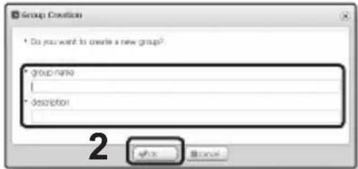 Group Creation • Do you want to create a new group? • group name | • descriptor 2 OK