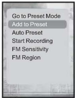 Go to Preset Mode Add to Preset Auto Preset Start Recording FM Sensitivity FM Region