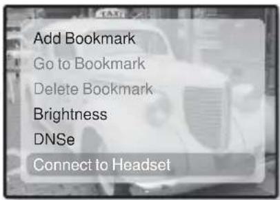 Add Bookmark Go to Bookmark Delete Bookmark Brightness DNSe Connect to Headset