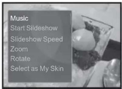 Music Start Sildeshow Slideshow Speed Zoom Rotate Select as My Skin