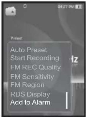 Auto Preset Start Recording FM REC Quality FM Sensitivity FM Region RDS Display Add to Alarm