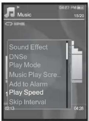 Music 15/20 Sound Effect DNSe Play Mode Music Play Scre.. Add to Alarm 1 Play Speed Skip Interval 02:13 04:26