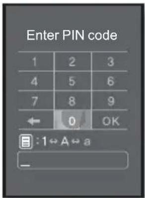 Enter PIN code 1 2 3 4 5 6 7 8 9 ← 0 OK :1↔A↔a -