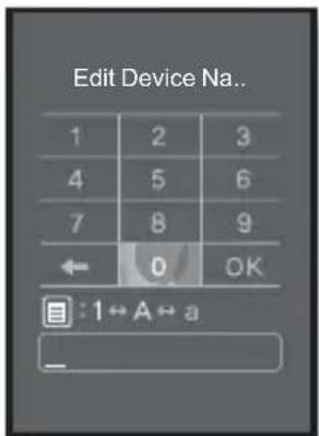 Edit Device Na.. 1 2 3 4 5 6 7 8 9 ← 0 OK :1↔A↔a -
