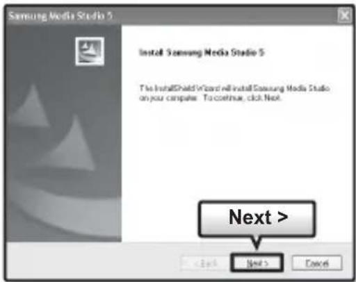 Samsung Media Studio 5 Install Samsung Media Studio 5 This InstallShield Wizard will install Samsung Media Studio on your computer. To continue, click Next. Next >