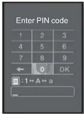 Enter PIN code 1 2 3 4 5 6 7 8 9 ← 0 OK : 1 ↔ A ↔ a -