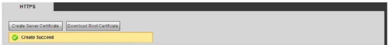 HTTPS Create Server Certificate Download Root Certificate ✓ Create Succeed