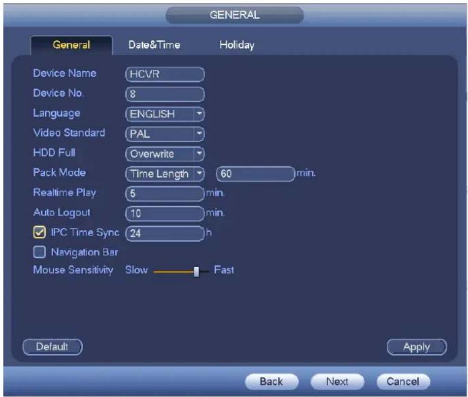 GENERAL General Date&Time Holiday Device Name HCVR Device No. 8 Language ENGLISH Video Standard PAL HDD Full Overwrite Pack Mode Time Length 60 min. Realtime Play 5 min. Auto Logout 10 min. IPC Time Sync 24 h Navigation Bar Mouse Sensitivity Slow Fast Default Apply Back Next Cancel
