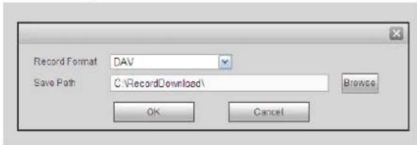 Record Format DAV Save Path C:\RecordDownload\ Browse OK Cancel