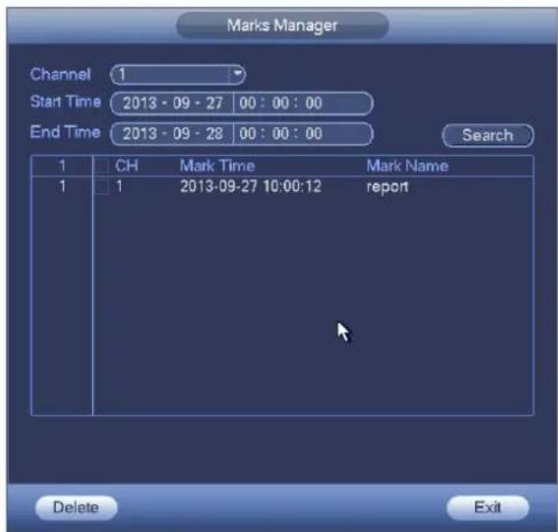 Marks Manager Channel 1 Start Time 2013 - 09 - 27 00 : 00 : 00 End Time 2013 - 09 - 28 00 : 00 : 00 Search 1 CH Mark Time Mark Name 1 1 2013-09-27 10:00:12 report Delete Exit