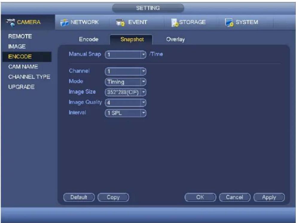 SETTING CAMERA NETWORK EVENT STORAGE SYSTEM REMOTE IMAGE ENCODE CAM NAME CHANNEL TYPE UPGRADE Encode Snapshot Overlay Manual Snap 1 /Time Channel 1 Mode Timing Image Size 352*288(CIF) Image Quality 4 Interval 1 SPL Default Copy OK Cancel Apply