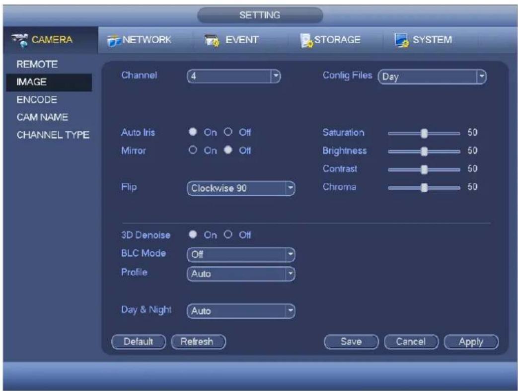 CAMERA NETWORK EVENT STORAGE SYSTEM REMOTE IMAGE ENCODE CAM NAME CHANNEL TYPE Channel 4 Config Files Day Auto Iris On Off Mirror On Off Saturation 50 Brightness 50 Contrast 50 Chroma 50 Flip Clockwise 90 3D Denoise On Off BLC Mode Off Profile Auto Day & Night Auto Default Refresh Save Cancel Apply