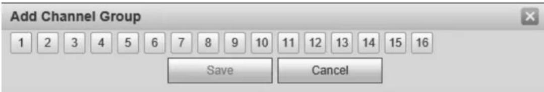 Add Channel Group 1 2 3 4 5 6 7 8 9 10 11 12 13 14 15 16 Save Cancel