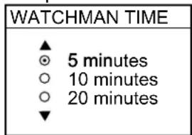 WATCHMAN TIME ▲ 5 minutes ○ 10 minutes ○ 20 minutes ▼