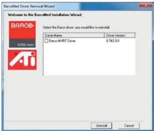 BarcoMed Driver Removal Wizard Welcome to the BarcoMed Installation Wizard. BARCO® Visible your Selected the Barco driver you would like to uninstall Driver Name Driver Version □ Barco NVRRT Driver 8.743.9.0 Uninstall Cancel
