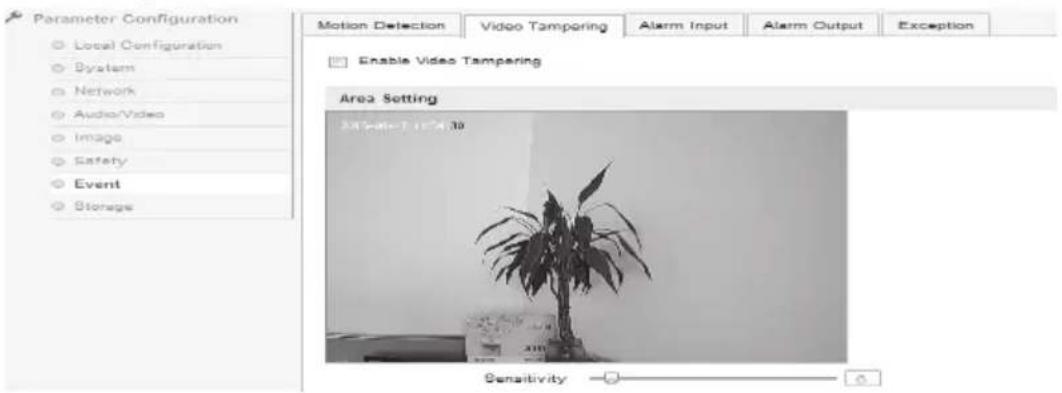 Parameter Configuration Local Configuration System Network Audio/Video Image Safety Event Storage Motion Detection Video Tampering Alarm Input Alarm Output Exception Enable Video Tampering Area Setting 247-01-1 15:4:30 Sensitivity