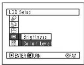 LCD Setup Brightness Color Level ENTER RETURN ©RAM