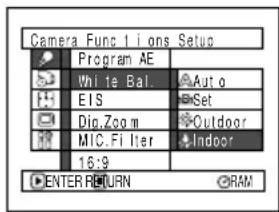 Camera Func 1 ions Setup Program AE White Bal. EIS Dip,Zoo m MIC.Filter 16:9 Auto Set Outdoor Indoor ENTER RETURN