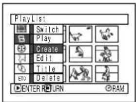 PlayList Switch Play Create Edit Title Delete ENTER RETURN RAM