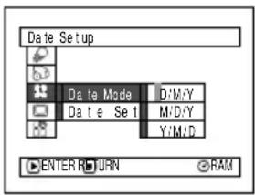 Date Setup Date Mode D:\M\Y Date Set M:D\Y Y:M\D ENTER RETURN RAM