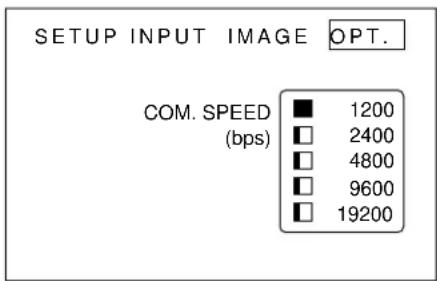 SETUP INPUT IMAGE OPT. COM. SPEED (bps) ■ 1200 □ 2400 □ 4800 □ 9600 □ 19200